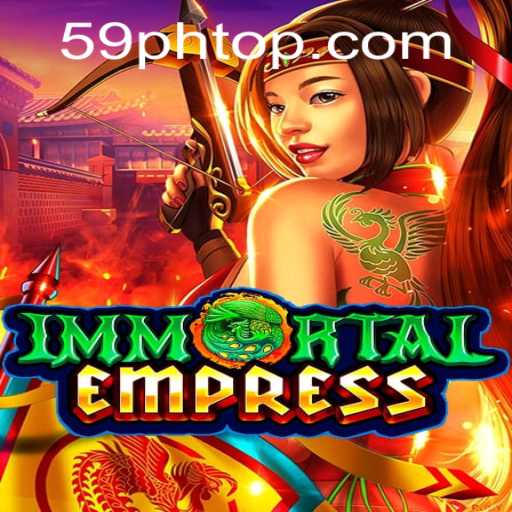 ImmortalEmpress: A New Era in Gaming with 59PH.COM